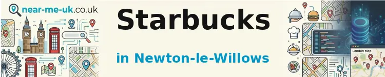 Starbucks in Newton-le-Willows