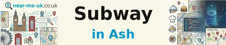 Subway in Ash