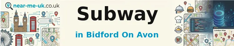 Subway in Bidford on Avon