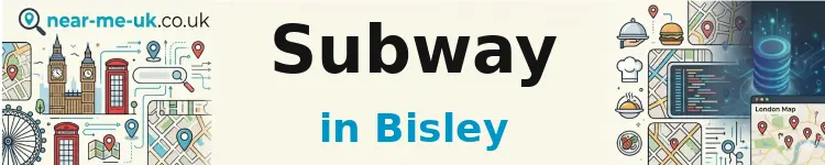 Subway in Bisley