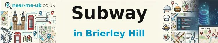 Subway in Brierley Hill