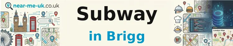 Subway in Brigg