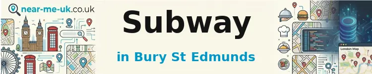 Subway in Bury St Edmunds