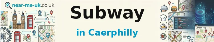 Subway in Caerphilly