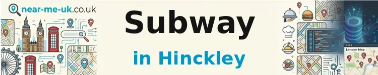 Subway in Hinckley
