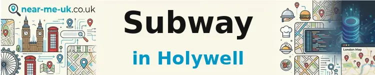 Subway in Holywell
