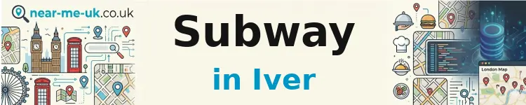 Subway in Iver