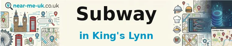 Subway in King's Lynn