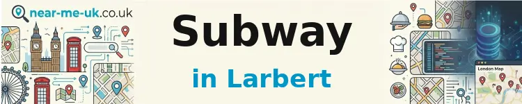 Subway in Larbert