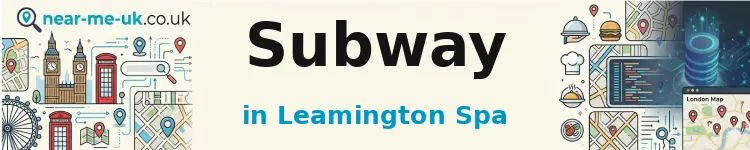 Subway in Leamington Spa