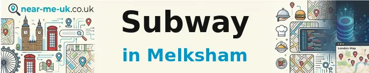 Subway in Melksham