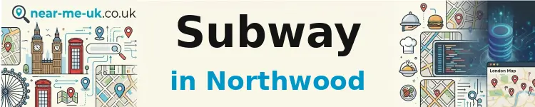 Subway in Northwood