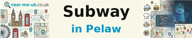 Subway in Pelaw