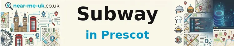 Subway in Prescot