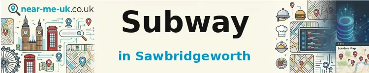 Subway in Sawbridgeworth