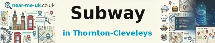 Subway in Thornton-Cleveleys
