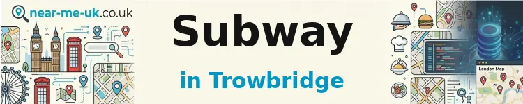 Subway in Trowbridge