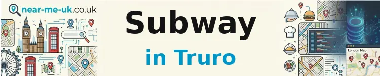 Subway in Truro