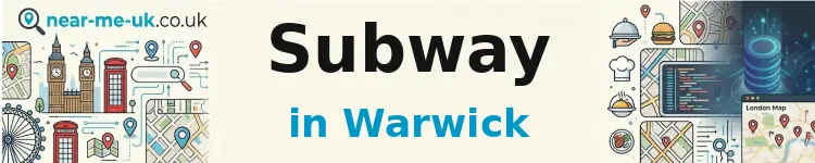 Subway in Warwick