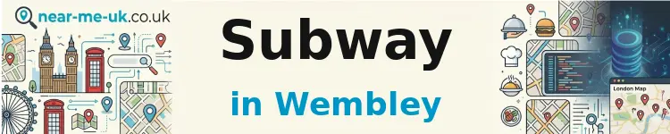 Subway in Wembley