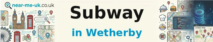 Subway in Wetherby