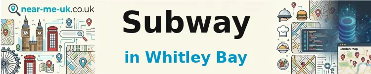 Subway in Whitley Bay