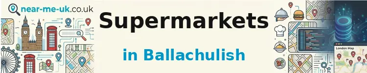 Supermarkets in Ballachulish