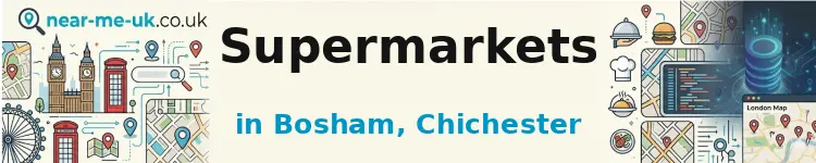 Supermarkets in Bosham, Chichester
