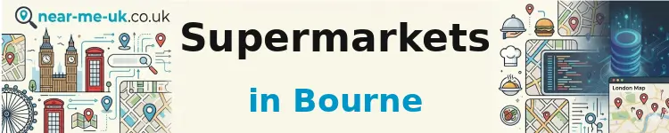 Supermarkets in Bourne