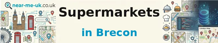 Supermarkets in Brecon