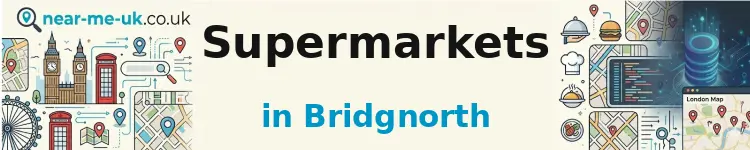Supermarkets in Bridgnorth