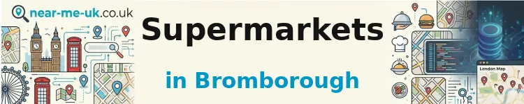 Supermarkets in Bromborough