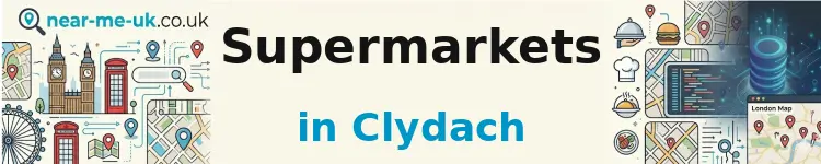 Supermarkets in Clydach