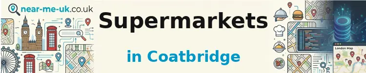Supermarkets in Coatbridge