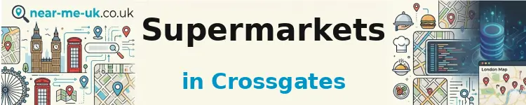 Supermarkets in Crossgates