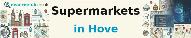 Supermarkets in Hove