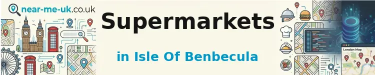 Supermarkets in Isle of Benbecula