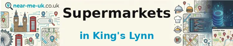 Supermarkets in King's Lynn