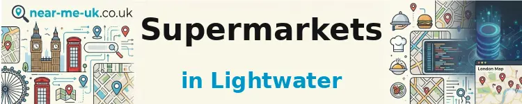 Supermarkets in Lightwater