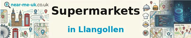 Supermarkets in Llangollen