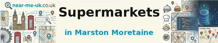 Supermarkets in Marston Moretaine