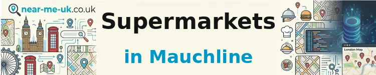 Supermarkets in Mauchline