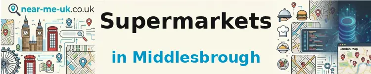 Supermarkets in Middlesbrough