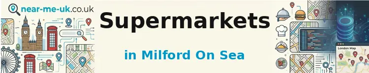 Supermarkets in Milford on Sea