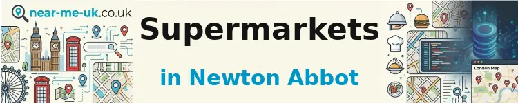 Supermarkets in Newton Abbot