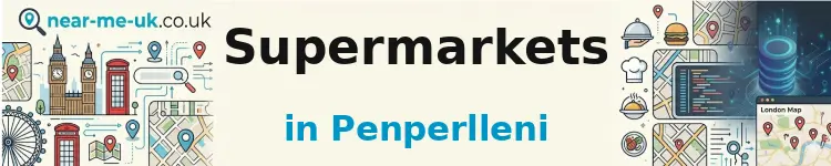 Supermarkets in Penperlleni