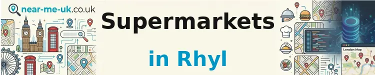 Supermarkets in Rhyl