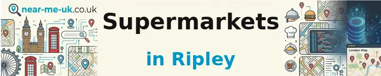 Supermarkets in Ripley