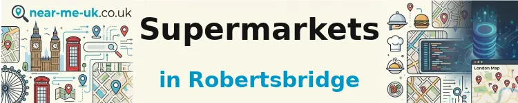 Supermarkets in Robertsbridge