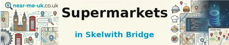 Supermarkets in Skelwith Bridge